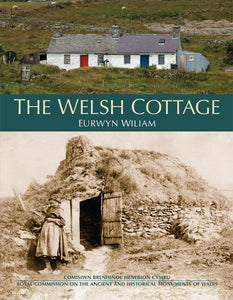 The Welsh Cottage: Building Traditions of the Rural Poor, 1750-1900 (eBook)