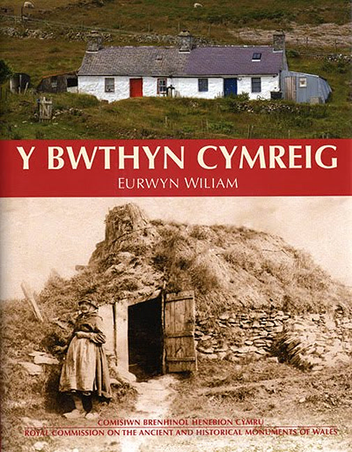 Y Bwthyn Cymreig: Arferion Adeiladu Tlodion y Gymru Wledig, 1750-1900 (eBook)